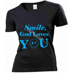 Tricou femei, Smile God loves You